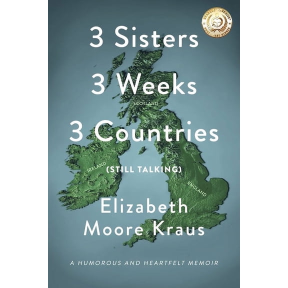 Pre-Owned 3 Sisters 3 Weeks 3 Countries (Still Talking): A Humorous and Heartfelt Memoir, (Paperback)