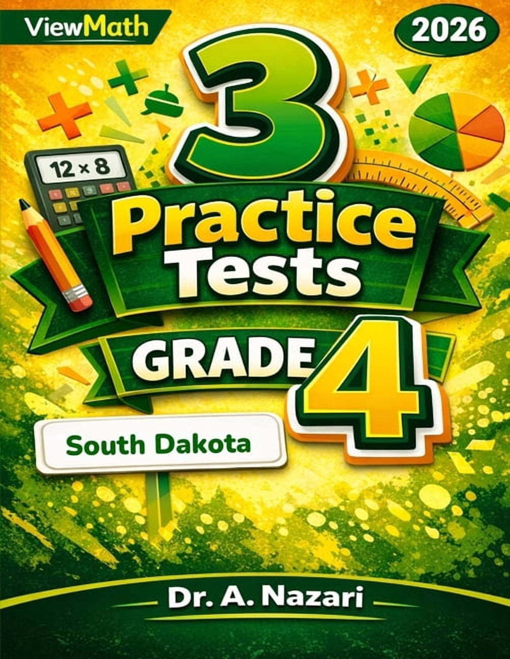3 South Dakota SBA Grade 4 Math Practice Tests: Full-Length Test Prep with Detailed Answer Explanations, (Paperback)