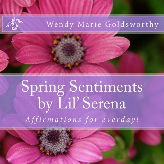 3 Spring Sentiments by Lil' Serena, Book 3, (Paperback)