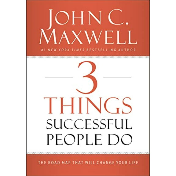 Pre-Owned 3 Things Successful People Do: The Road Map That Will Change Your Life by John C. Maxwell (Hardcover)
