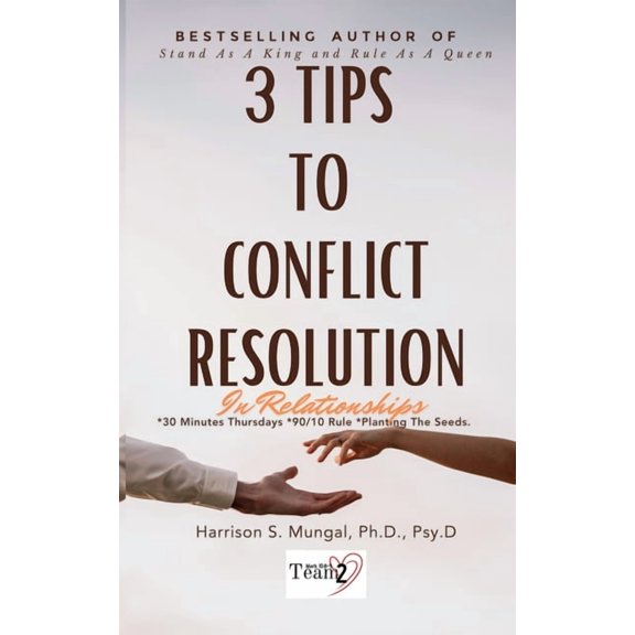 3 Tips To Conflict Resolution In Relationships, (Paperback)