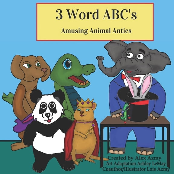 3 Word ABCs: Amusing Animal Antics, (Paperback)