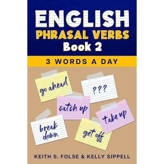 3 Words a Day English Phrasal Verbs Book 2, (Paperback)