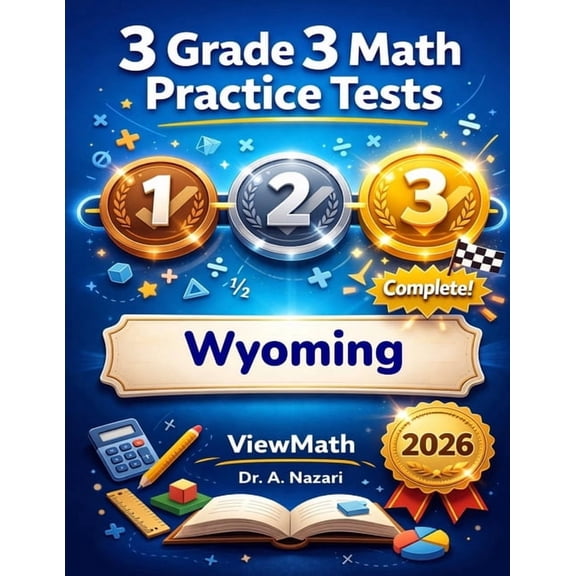 3 Wyoming WY-TOPP Grade 3 Math Practice Tests: Full-Length Test Prep with Detailed Answer Explanations, (Paperback)