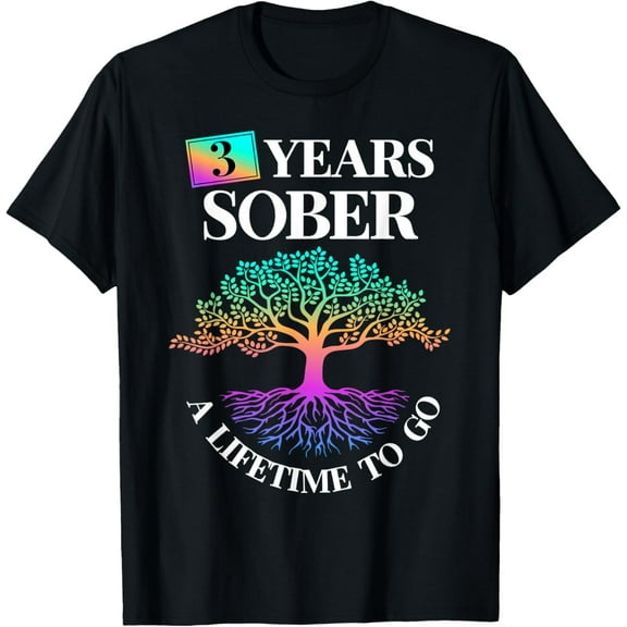 3 Years Sober 3 Year Sobriety Anniversary T-Shirt