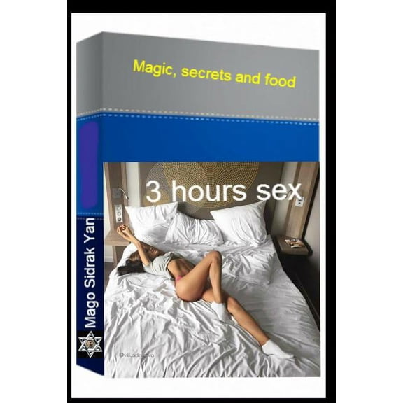 3 hours sex: Magic, secrets and food (Paperback)