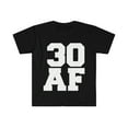 thumbnail image 1 of 30 AF Unisex T-shirt S-3XL Dirty 30 30th Birthday Party Gift, 1 of 2