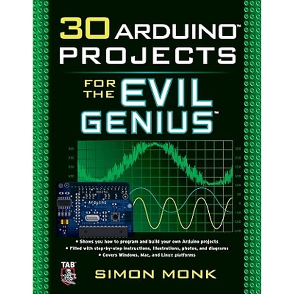 Pre-Owned 30 Arduino Projects for the Evil Genius (Paperback) 007174133X 9780071741330