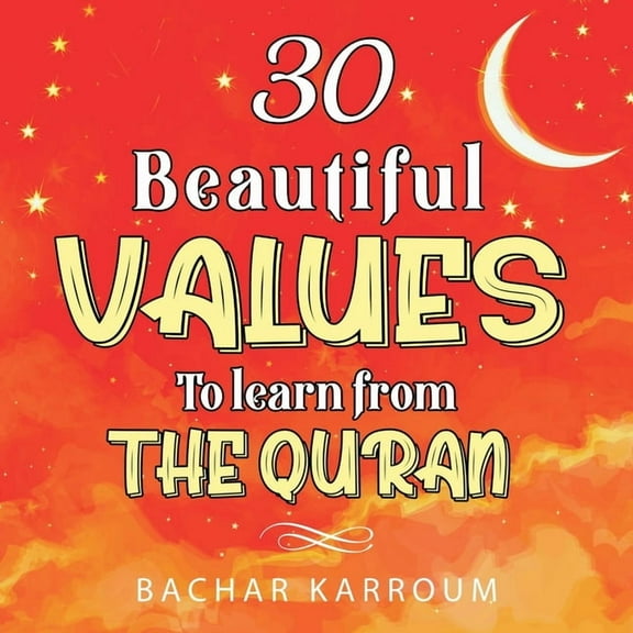 30 Beautiful Values to Learn From The Quran, (Paperback)