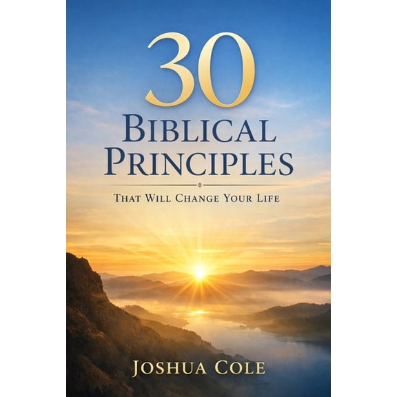 30 Biblical Principles That Will Change Your Life, (Paperback)