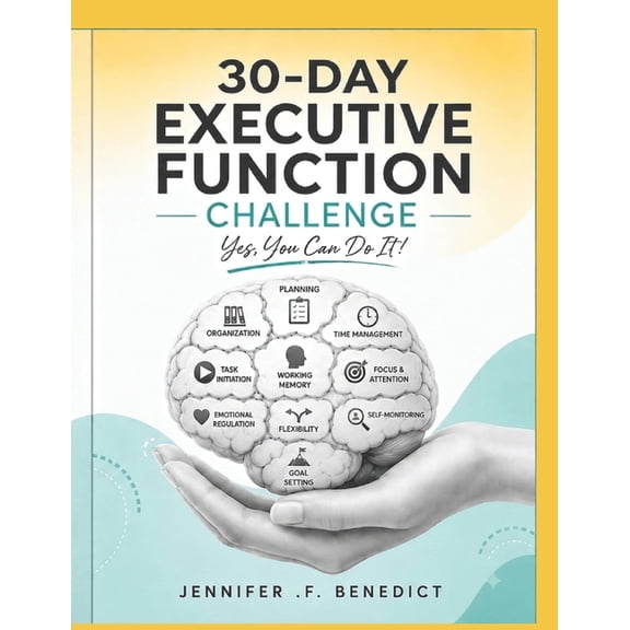 30-Day Executive Function Challenge: Yes, You Can Do It!, (Paperback)