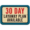 thumbnail image 1 of 30 Day Layaway Plan Available Sign, 1 of 1