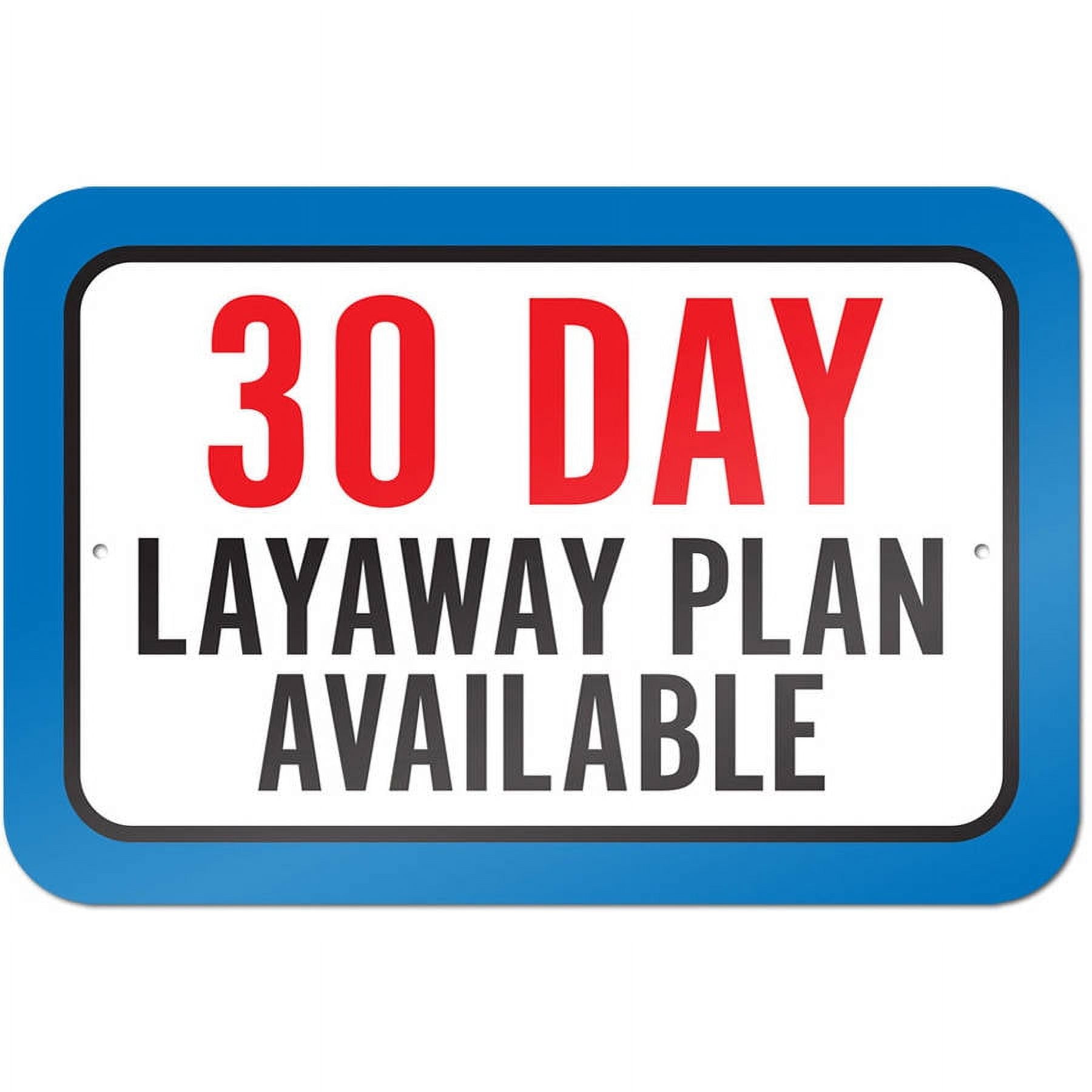 30 Day Layaway Plan Available Sign