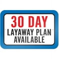 thumbnail image 1 of 30 Day Layaway Plan Available Sign, 1 of 1