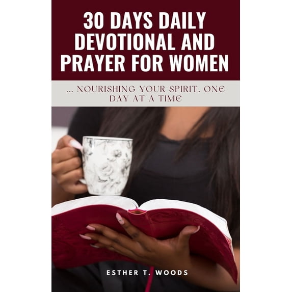 30 Days Daily Devotional and Prayer for Women Nourishing Your