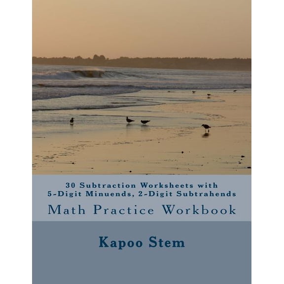30 Days Math Subtraction 30 Subtraction Worksheets with 5-Digit Minuends, 2-Digit Subtrahends: Math Practice Workbook, Book 9, (Paperback)