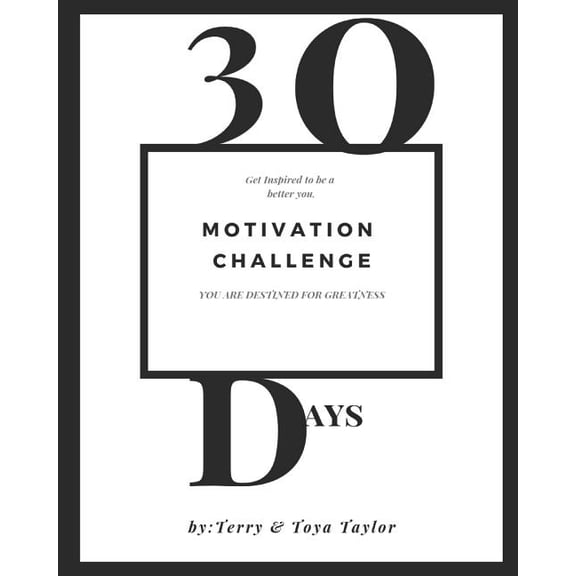 30 Days Motivation Challenge: Get Inspired to be a better You (Paperback)