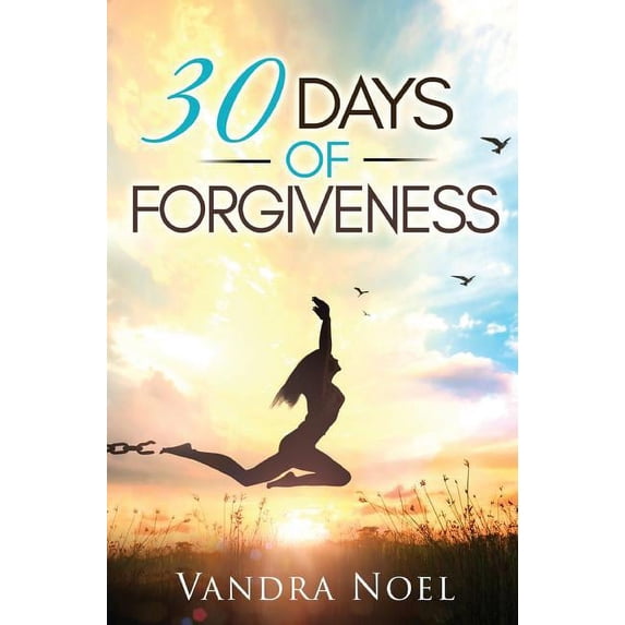 30 Days of Forgiveness Hardcover 1970135263 9781970135268 Vandra Noel