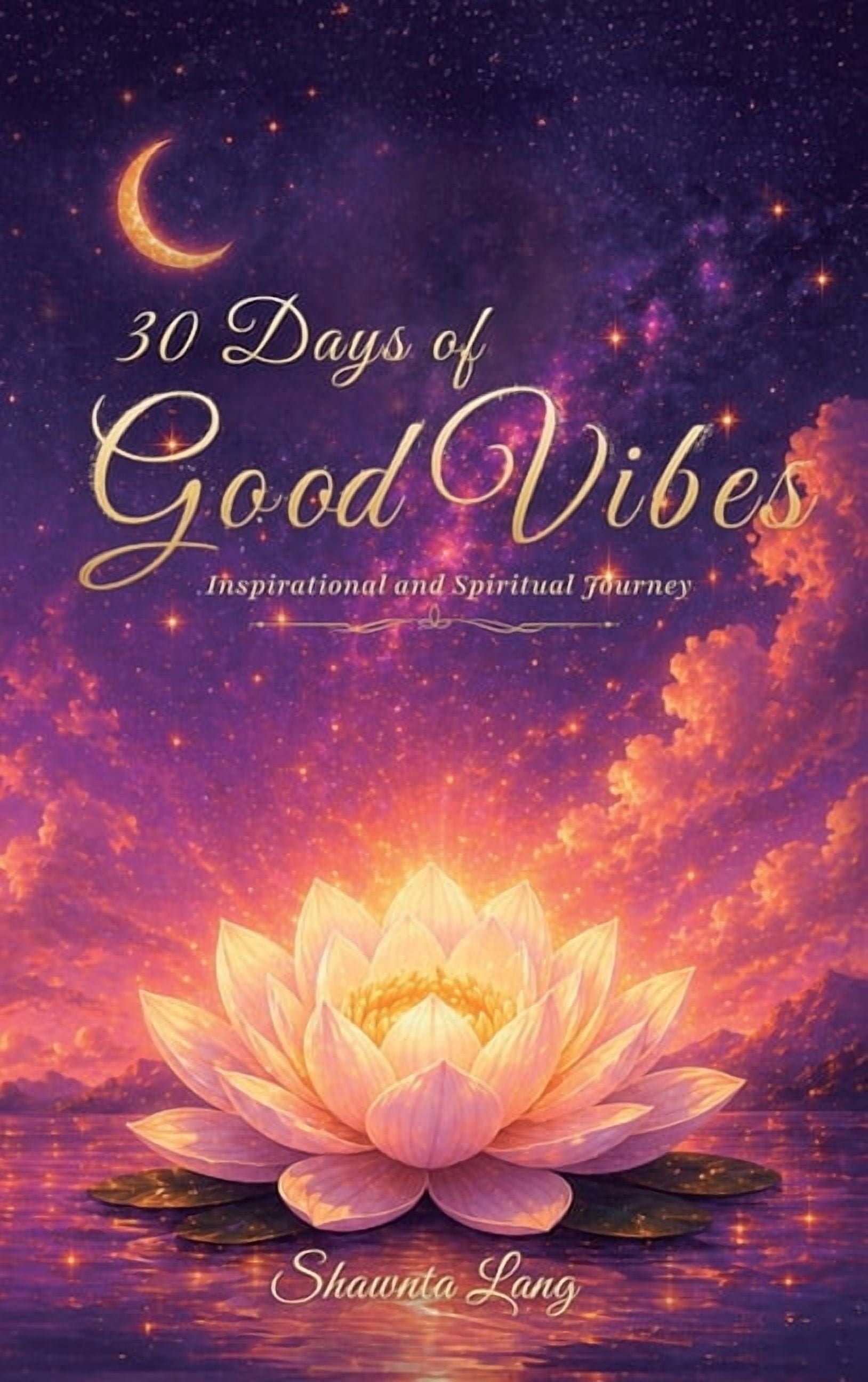 30 Days of Good Vibes, Inspirational and Spiritual Journey, (Hardcover)