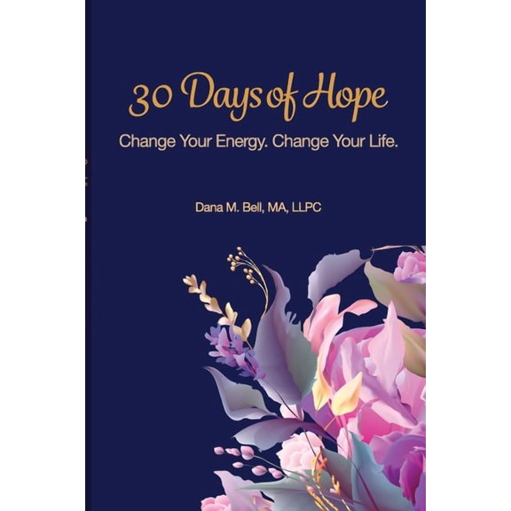 30 Days of Hope: Change your energy Change your life, (Paperback)