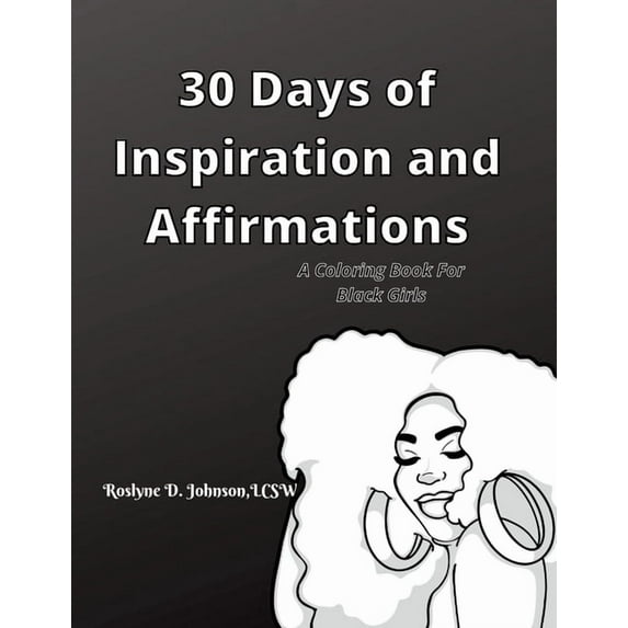 30 Days of Inspirations and Affirmations: A Coloring Book For Black Girls (Paperback)