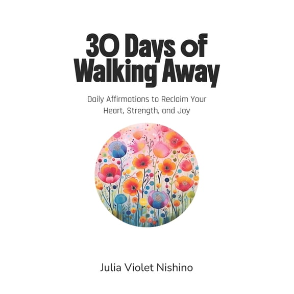 30 Days of Walking Away, (Paperback)
