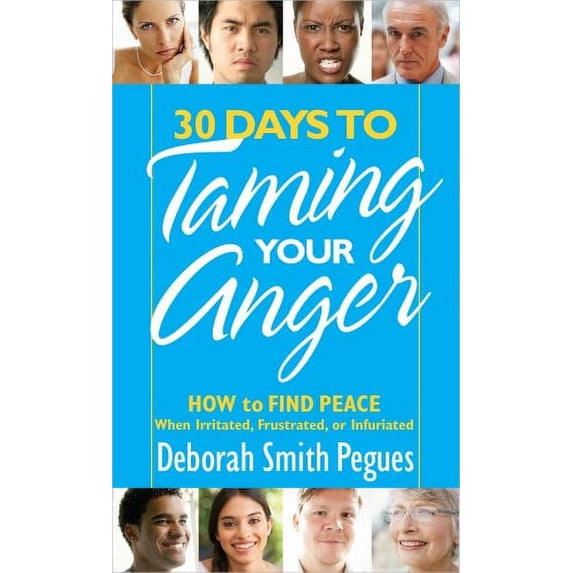 Pre-Owned 30 Days to Taming Your Anger (Mass Market Paperback) 0736945741 9780736945745