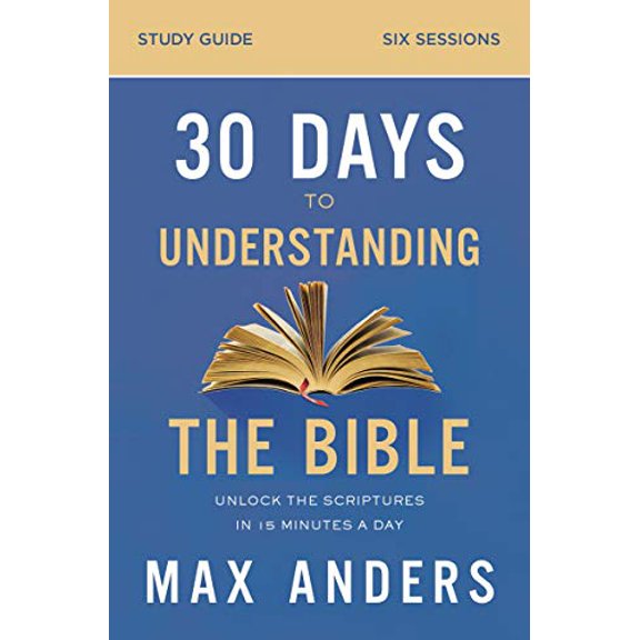 Pre-Owned 30 Days to Understanding the Bible Study Guide: Unlock the Scriptures in 15 Minutes a Day (Paperback) 0310112168 9780310112167