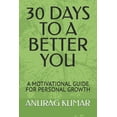 thumbnail image 1 of 30 Days to a Better You: A Motivational Guide for Personal Growth, (Paperback), 1 of 1