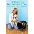 thumbnail image 1 of Pre-Owned 30 Days to a Well-Mannered Dog: The Loved Dog Method (Hardcover) 1439176701 9781439176702, 1 of 1