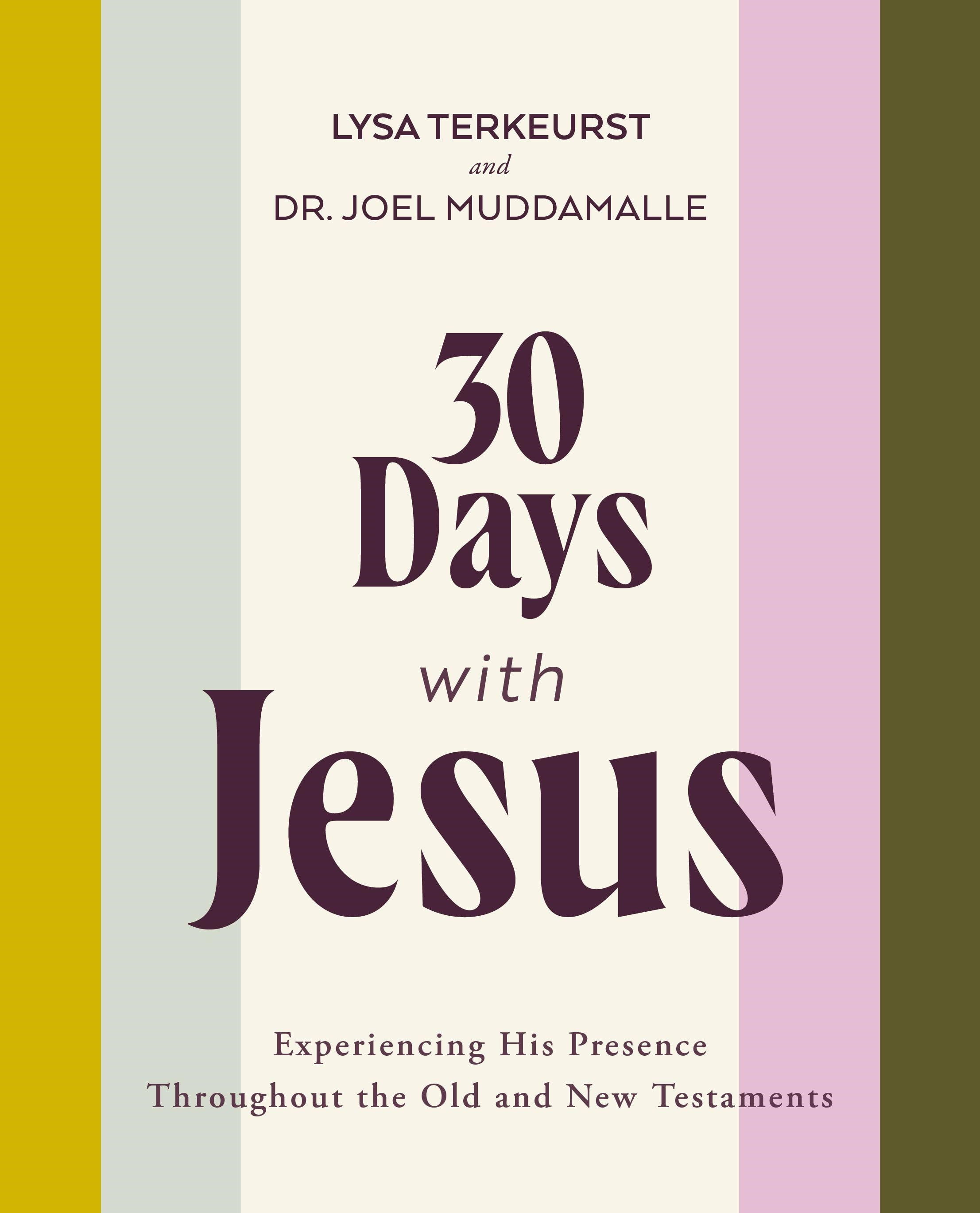 30 Days with Jesus: Experiencing His Presence Throughout the Old and New Testaments (Paperback)