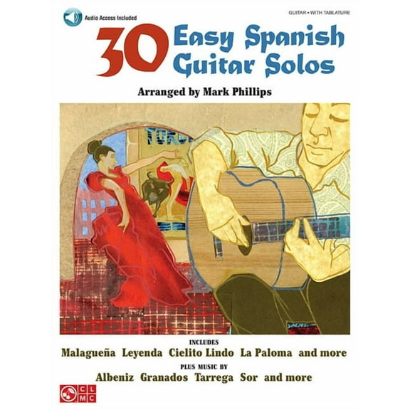 30 Easy Spanish Guitar Solos Mark Phillips Guitar Tablature Sheet Music and Online Audio Easy Guitar Songbook with Tab S, (Paperback)