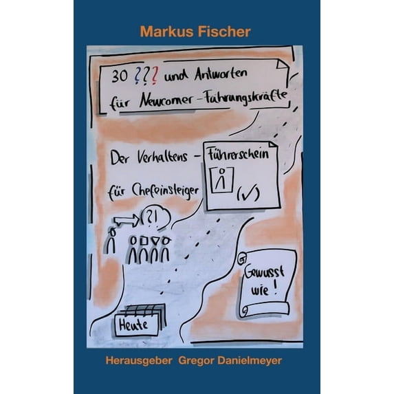 30 Fragen und Antworten für Newcomer-Führungskräfte (Hardcover)