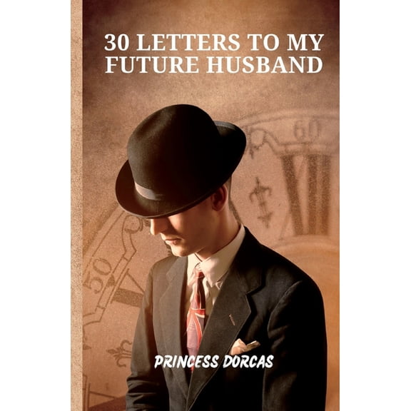 30 Letters To My Future Husband, (Paperback)