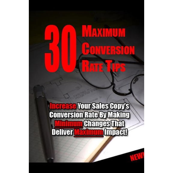 30 Maximum Conversion Rate Tips, (Paperback)