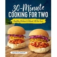 thumbnail image 1 of 30-Minute Cooking for Two: Healthy Dishes Without All the Fuss, (Paperback), 1 of 1