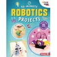 thumbnail image 1 of 30-Minute Makers: 30-Minute Robotics Projects (Paperback), 1 of 1