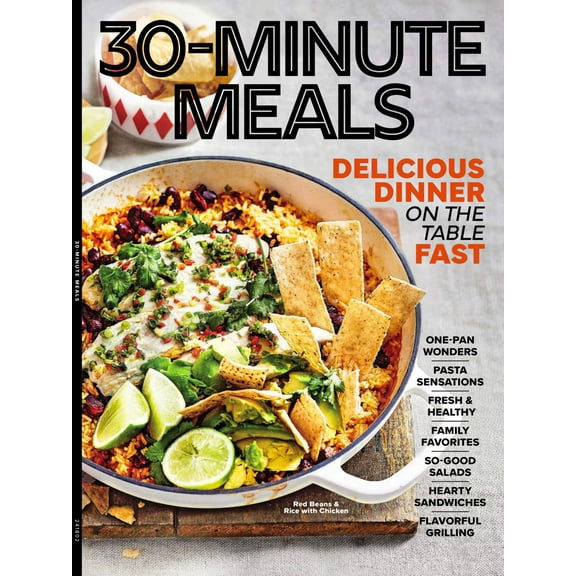 30-Minute Meals - Fast Dinners, One-Pan Dishes, Classic Family Favorites, Fresh Healthy, Pasta, Salads, Sandwiches, Tacos, Seafood, Vegetables, Chicken, Rice, Cheese, Flavorful Grilling More!