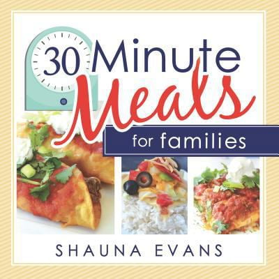 Pre-Owned 30-Minute Meals for Families (Paperback) 1462114288 9781462114283