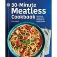 thumbnail image 1 of Pre-Owned 30-Minute Meatless Cookbook: Delicious Vegetarian Recipes for Busy People (Paperback) 1638782105 9781638782100, 1 of 1
