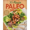 thumbnail image 1 of Pre-Owned 30-Minute Paleo Meals: Over 100 Quick-Fix, Gluten-Free Recipes (Hardcover) 1937994546 9781937994549, 1 of 1