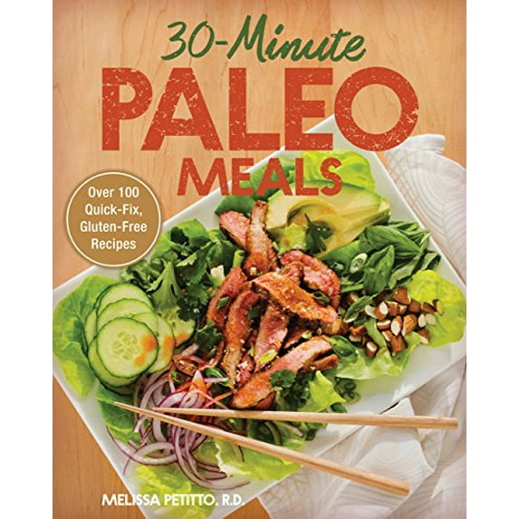 Pre-Owned 30-Minute Paleo Meals: Over 100 Quick-Fix, Gluten-Free Recipes (Hardcover) 1937994546 9781937994549