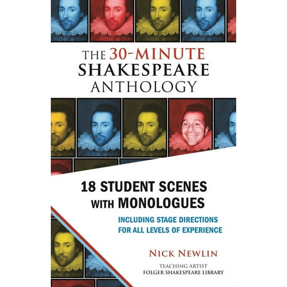 30-Minute Shakespeare The 30-Minute Shakespeare Anthology: 18 Student Scenes with Monologues, (Paperback)