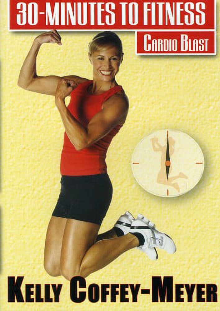 30 Minutes to Fitness: Cardio Blast With Kelly Coffey-Meyer (DVD) - image 1 of 1