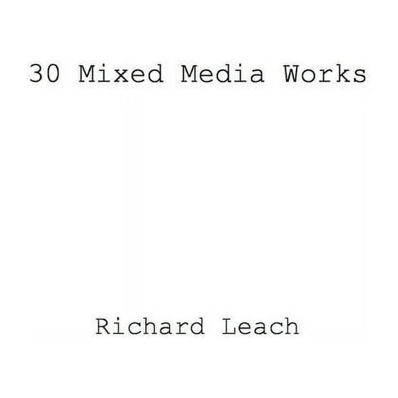 30 Mixed Media Works