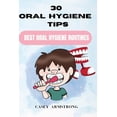 thumbnail image 1 of 30 Oral Hygiene Tips: Best Oral Hygiene Routines (Paperback), 1 of 1