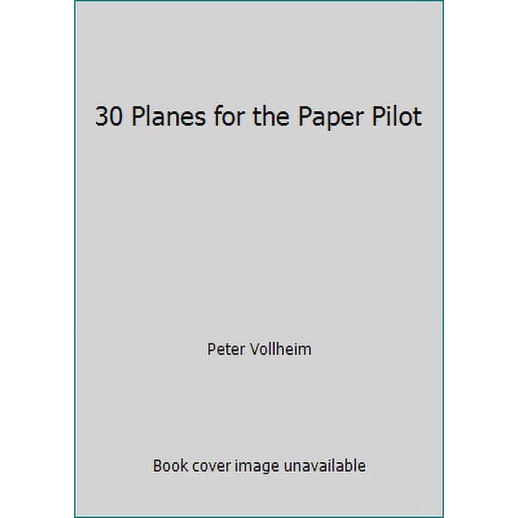 Pre-Owned Thirty Planes for the Paper Pilot 9780671546373
