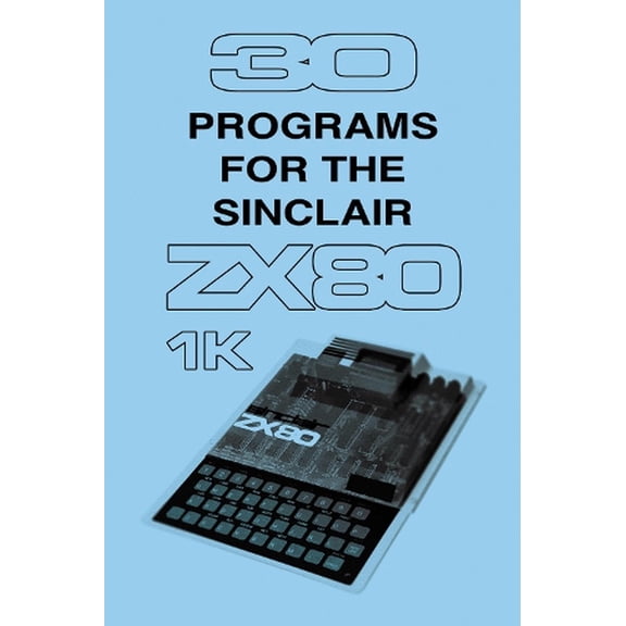 30 Programs for the Sinclair ZX80 (Hardcover)