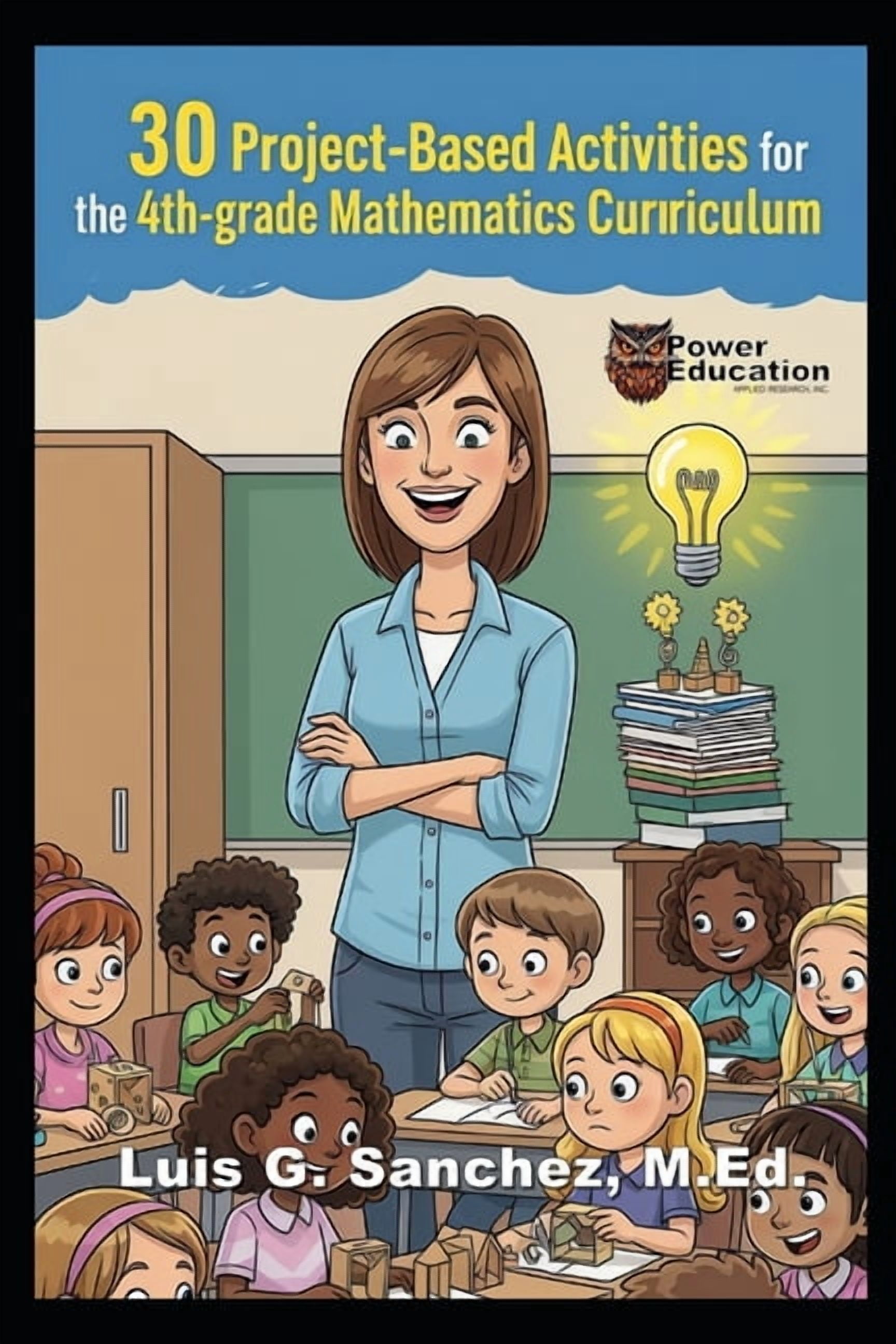 30 Project-Based Learning Activities for 4th Grade Mathematics Curriculum: Easy Teacher, (Paperback)
