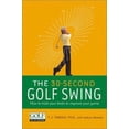 thumbnail image 1 of Pre-Owned 30-Second Golf Swing: How to Train Your Brain to Improve Your Game (Paperback) 0060520205 9780060520205, 1 of 1